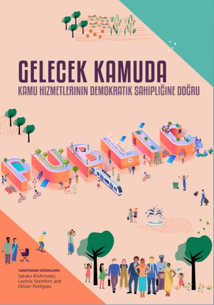 Gelecek kamuda: Kamu hizmetlerinin demokratik sahipliğine doğru…