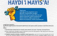YOKSULLUĞA, GÜVENCESİZLİĞE, SÖMÜRÜ VE BASKILARA KARŞI BİRLİĞİMİZİ, MÜCADELEYİ, DAYANIŞMAYI, UMUDU BÜYÜTMEK İÇİN HAYDİ 1 MAYIS’A!
