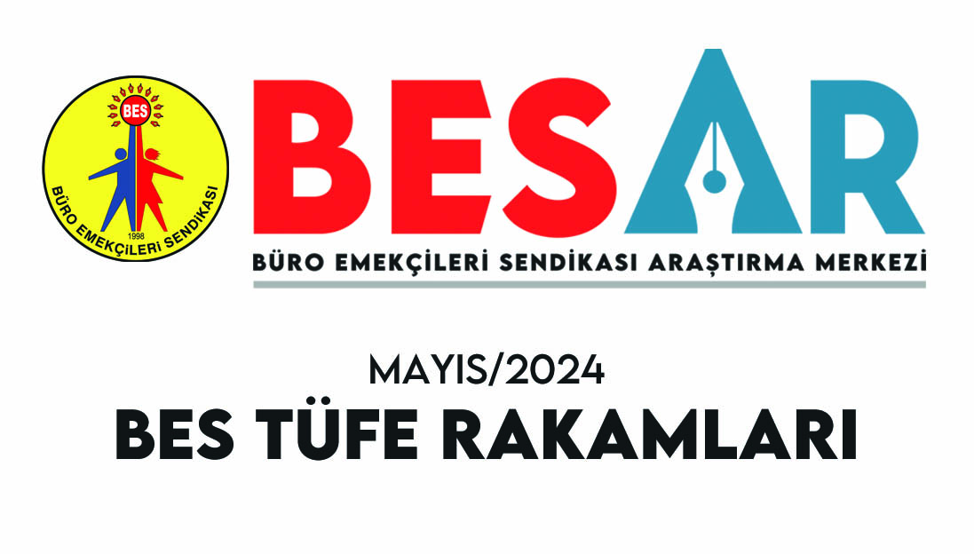 BES-AR: Kamu Emekçilerinin Enflasyon Sepeti Araştırması Mayıs Ayı BES/TÜFE