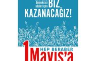 1 Mayıs'ta Birlikte Mücadeleye!