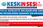 Bildiri: 7 TİS’te Sefalette Anlaşanlara Karşı Emek Mücadelesinin Kazanması İçin Birleşelim!